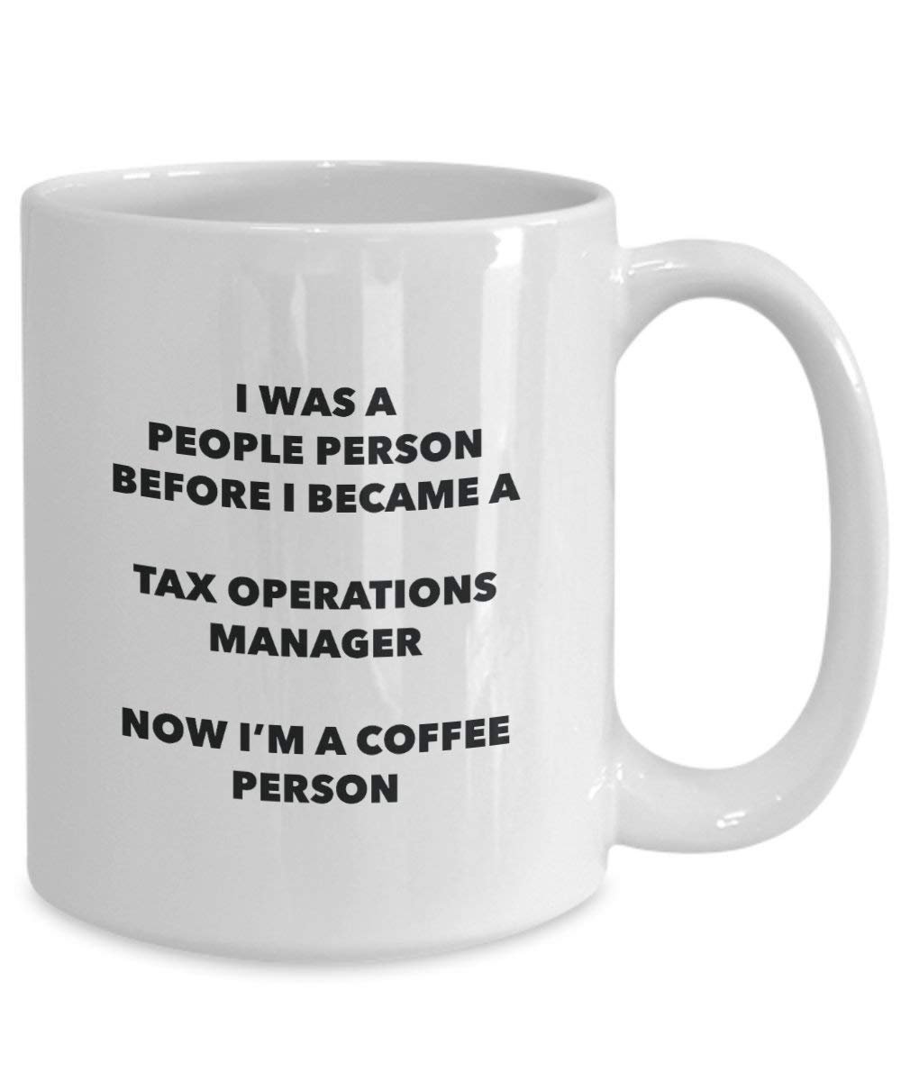Tax Operations Manager Coffee Person Mug - Funny Tea Cocoa Cup - Birthday Christmas Coffee Lover Cute Gag Gifts Idea