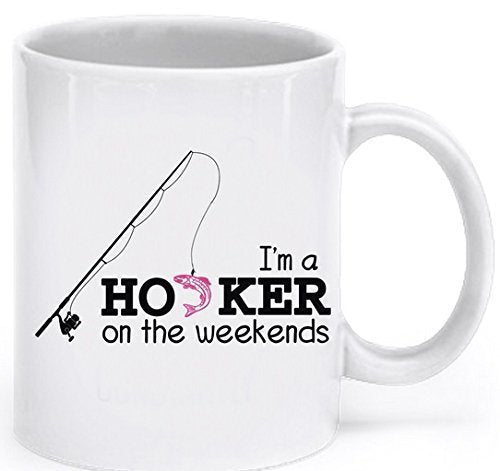 Funny Fishing Coffee Mug - I'm a Hooker on the Weekends - Fishing Coffee Cup - Fishing Gifts for Women - Fishing Mugs Funny by SpreadPassion