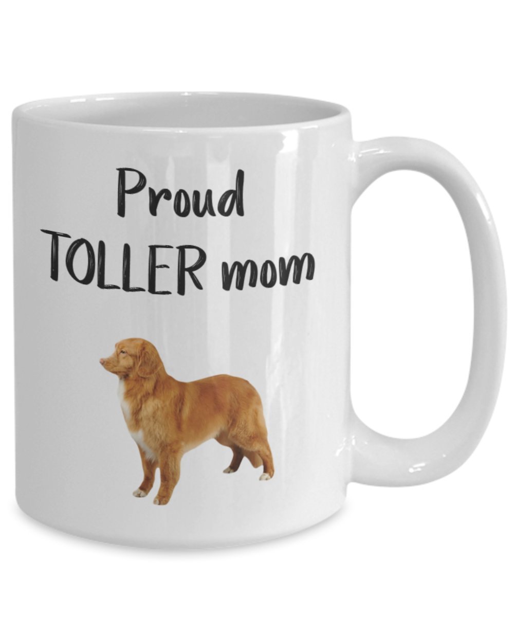 Proud Toller Mom Mug - Funny Tea Hot Cocoa Coffee Cup - Novelty Birthday Gift Idea