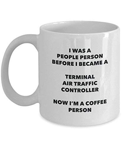 Terminal Air Traffic Controller Coffee Person Mug - Funny Tea Cocoa Cup - Birthday Christmas Coffee Lover Cute Gag Gifts Idea