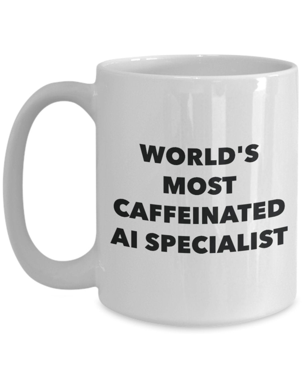 World's Most Caffeinated Ai Specialist Mug - Funny Tea Hot Cocoa Coffee Cup - Novelty Birthday Christmas Anniversary Gag Gifts Idea