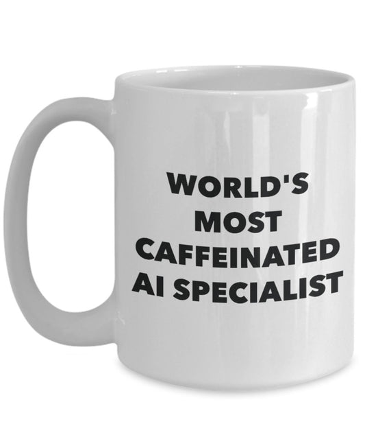 World's Most Caffeinated Ai Specialist Mug - Funny Tea Hot Cocoa Coffee Cup - Novelty Birthday Christmas Anniversary Gag Gifts Idea