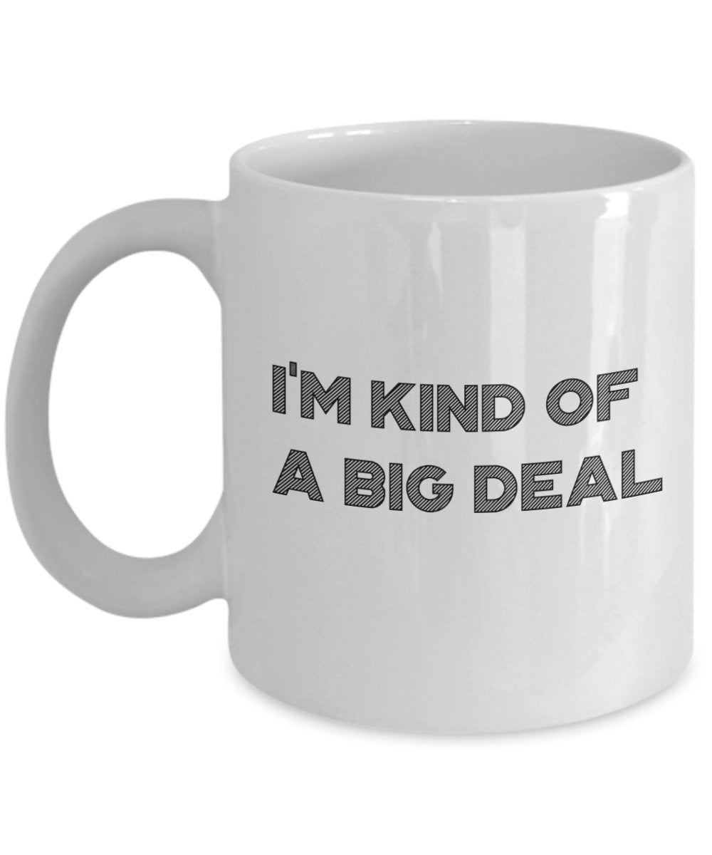 Kaffeebecher mit Aufschrift"I'm Kind of a Big Deal", lustige Teetasse für heiße Kakao
