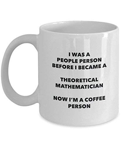 Theoretical Mathematician Coffee Person Mug - Funny Tea Cocoa Cup - Birthday Christmas Coffee Lover Cute Gag Gifts Idea