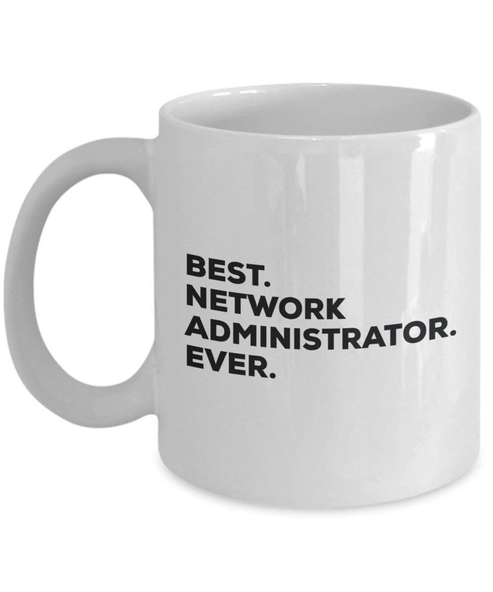 Best Netzwerkadministrator Ever Tasse – Funny Coffee Cup – Thank You Anerkennung für Weihnachten Geburtstag Urlaub Einzigartiges Geschenk Ideen 15oz weiß