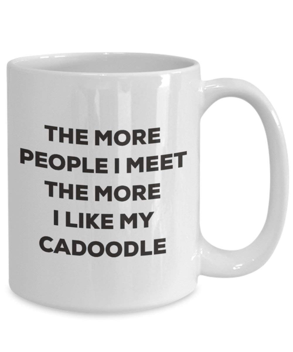 Le plus de personnes I Meet the More I Like My Cadoodle Mug de Noël – Funny Tasse à café – amateur de chien mignon Gag Gifts Idée 11oz blanc