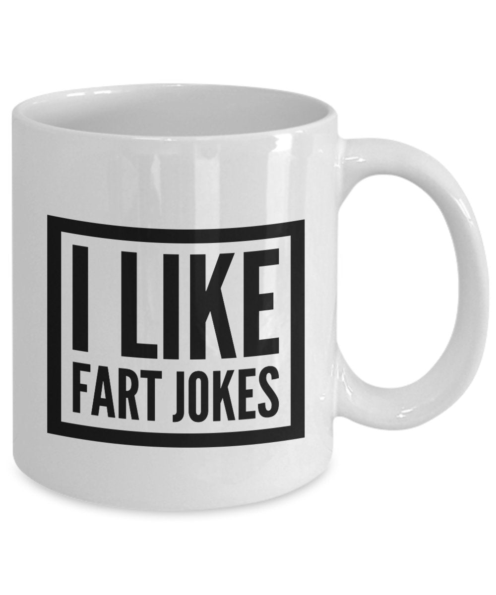 Funny Jokes Coffee Mug - I Like Fart Jokes - Unique ceramic Gifts Items - Funny Gift Idea by SpreadPassion