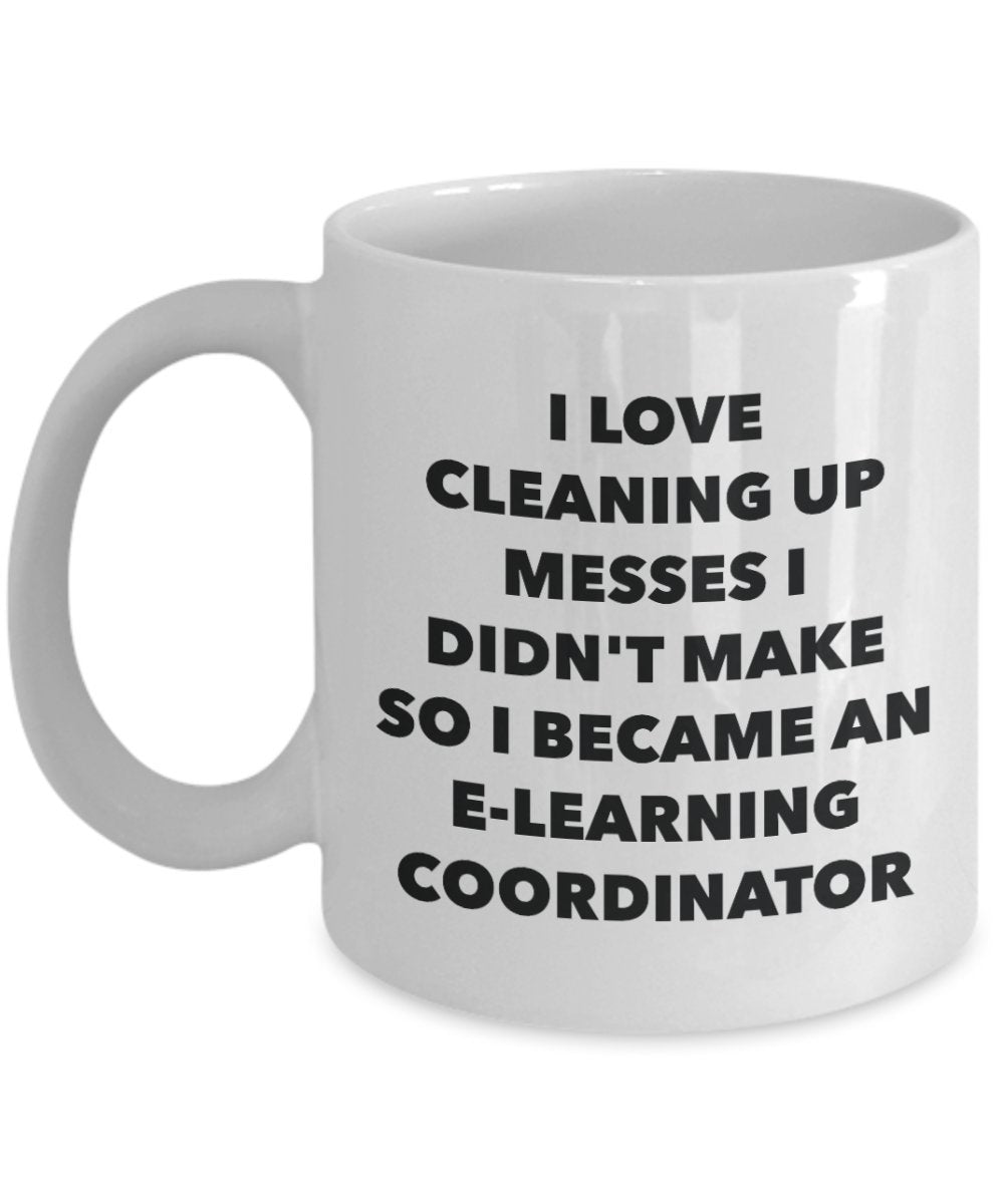 I Became an E-learning Coordinator Mug - Coffee Cup - E-learning Coordinator Gifts - Funny Novelty Birthday Present Idea