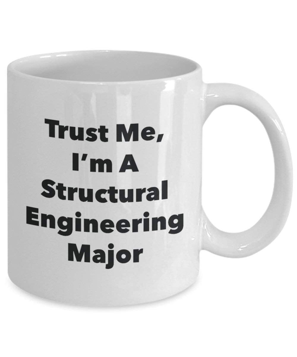 Trust Me, I'm a l'ingénierie Structurelle principaux Mug rigolo – Tasse à café – Cute Graduation Gag Gifts idées pour vos amis et Camarades de classe 15oz blanc