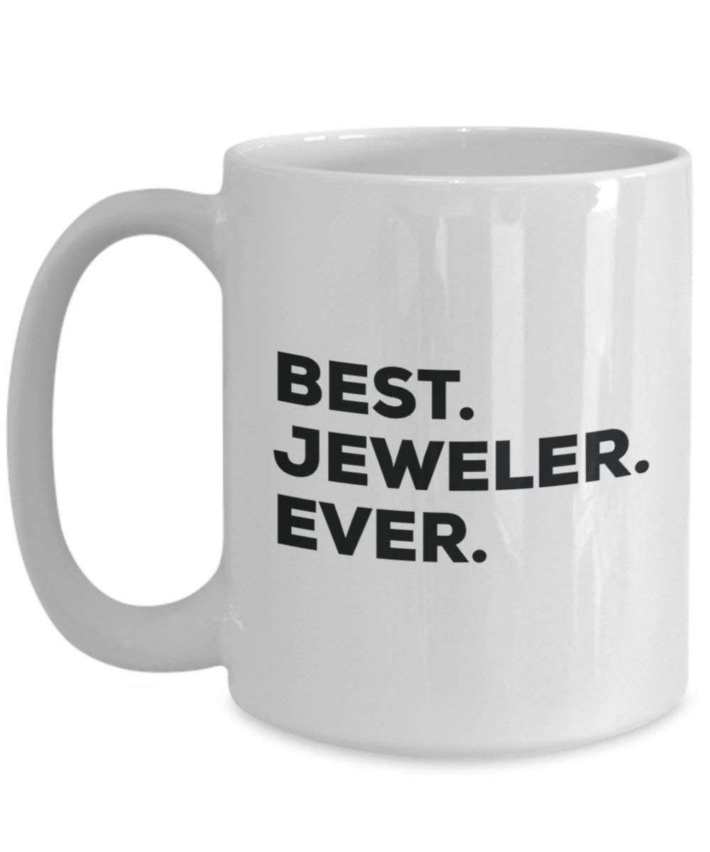 Best Juwelier Ever Tasse – Funny Coffee Cup – Thank You Anerkennung für Weihnachten Geburtstag Urlaub Einzigartiges Geschenk Ideen 11oz weiß