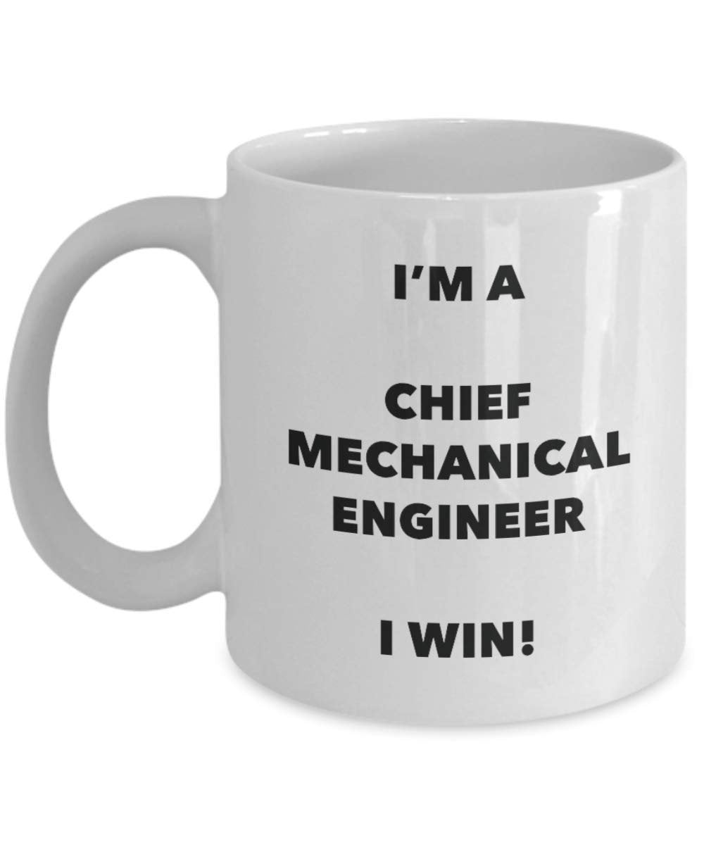 Chief Mechanical Engineer Mug - I'm a Chief Mechanical Engineer I win! - Funny Coffee Cup - Novelty Birthday Christmas Gag Gifts Idea