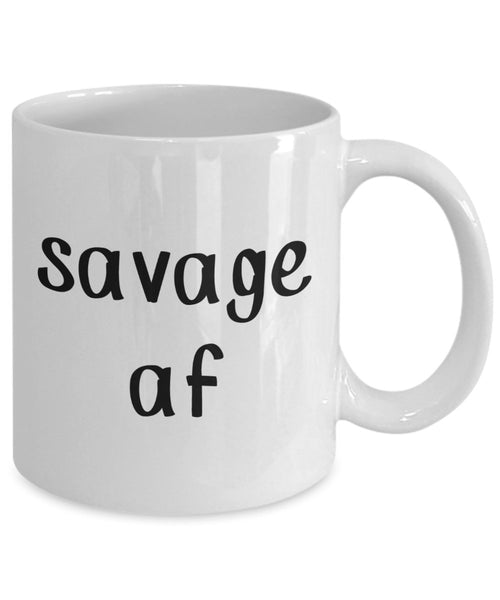 Savage af Tasse – Lustige Teetasse für heiße Kakao-Kaffeetasse – Neuheit Geburtstags-Geschenkidee