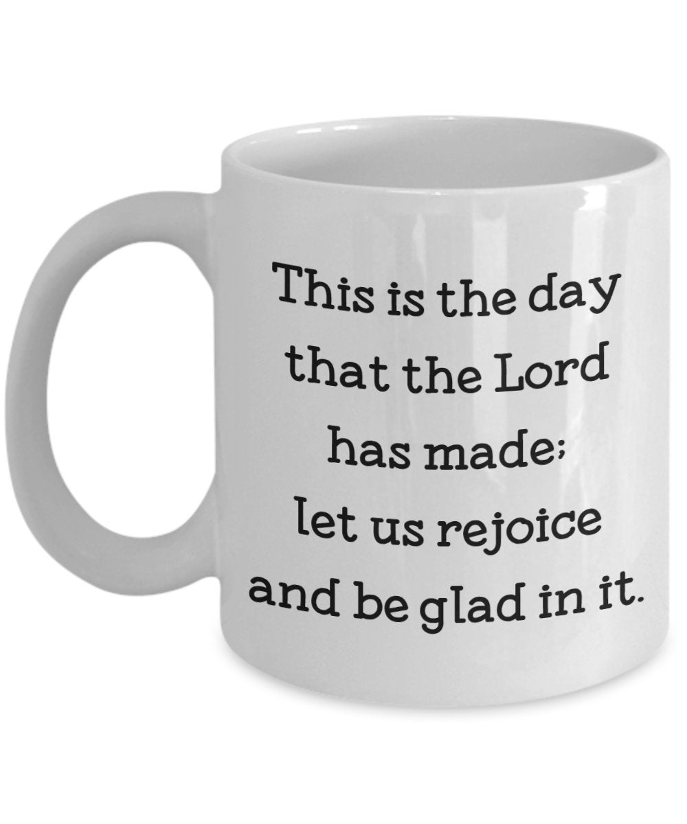 This Is the Day the Lord Has Made Coffee Mug - Funny Tea Hot Cocoa Coffee Cup - Birthday Christmas Gag Gifts Idea