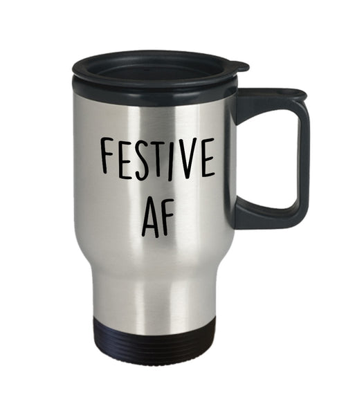 Festive af Travel Mug - Funny Tea Hot Cocoa Coffee Insulated Tumbler - Novelty Birthday Gift Idea