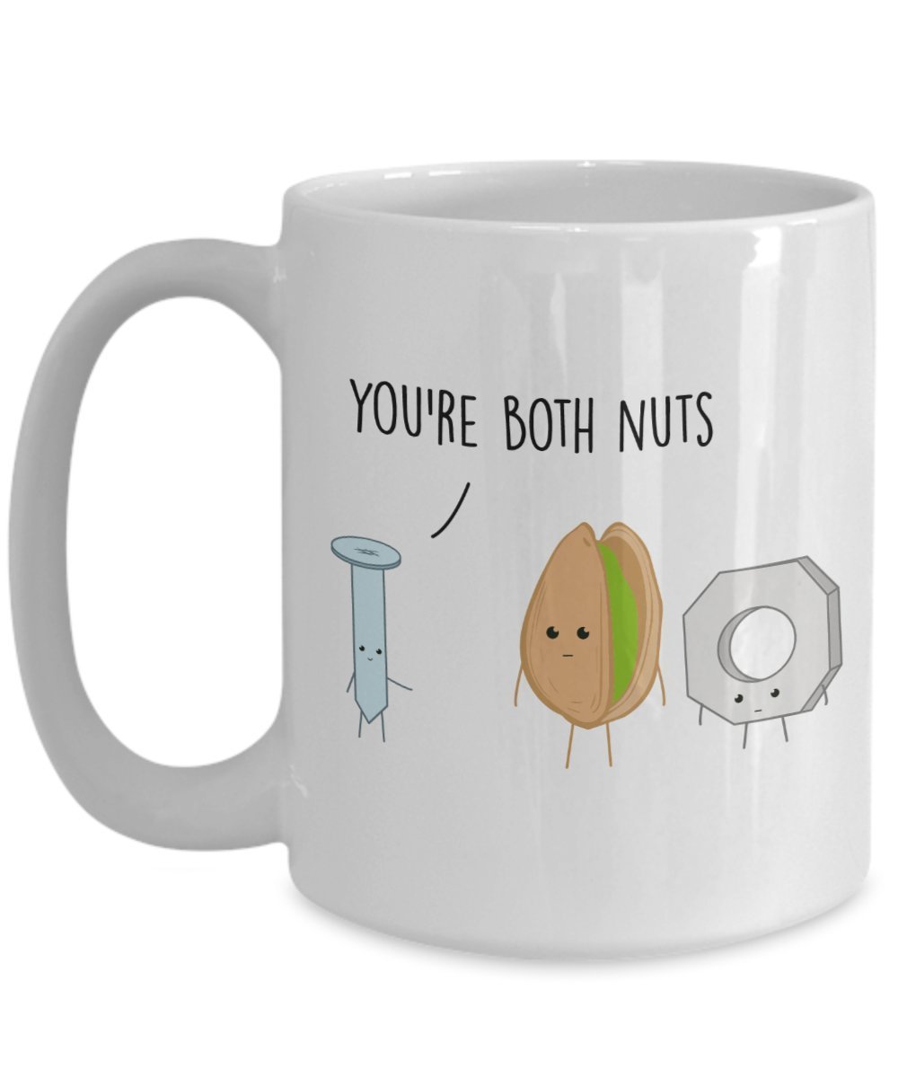 Funny Carpenter Construction Worker Mug - You're Both Nuts- Funny Valentines Day Love Mug - Gifts for Boyfriend Girlfriend Husband Wife