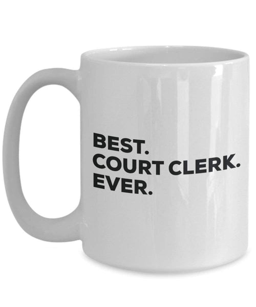Best Court Clerk Ever Mug - Funny Coffee Cup -Thank You Appreciation For Christmas Birthday Holiday Unique Gift Ideas