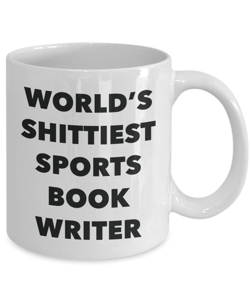 Sports Book Writer Coffee Mug - World's Shittiest Sports Book Writer - Gifts for Sports Book Writer - Funny Novelty Birthday Present Idea
