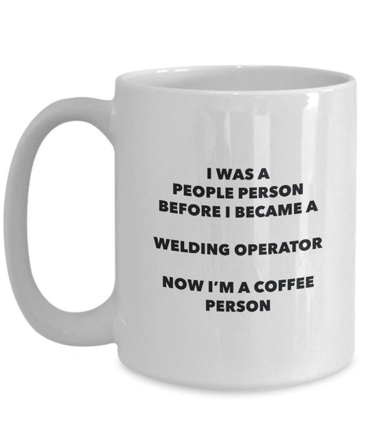 Welding Operator Coffee Person Mug - Funny Tea Cocoa Cup - Birthday Christmas Coffee Lover Cute Gag Gifts Idea