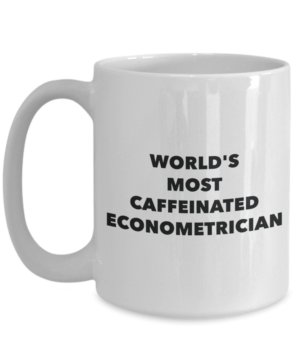 World's Most Caffeinated Econometrician Mug - Funny Tea Hot Cocoa Coffee Cup - Birthday Christmas Gag Gifts Idea