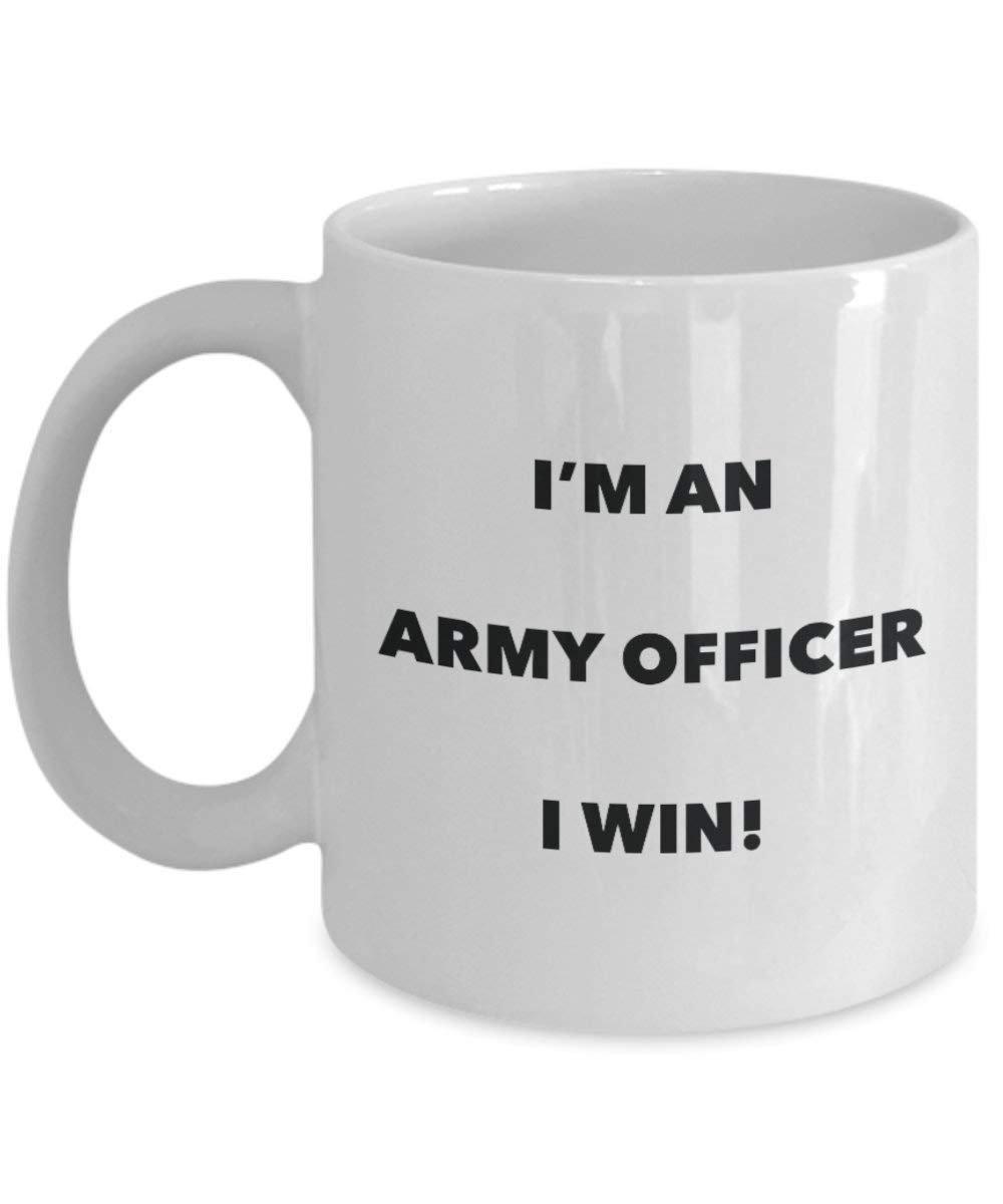 Army Officer Tasse – Ich bin eine Armee Officer I Win. – Funny Kaffeetasse – Neuheit Geburtstag Weihnachten Gag Geschenke Idee