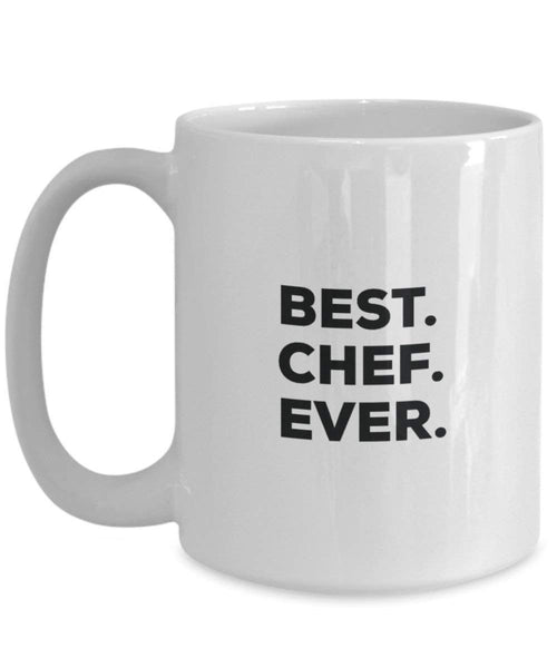Best Chef Ever Mug - Funny Coffee Cup -Thank You Appreciation For Christmas Birthday Holiday Unique Gift Ideas