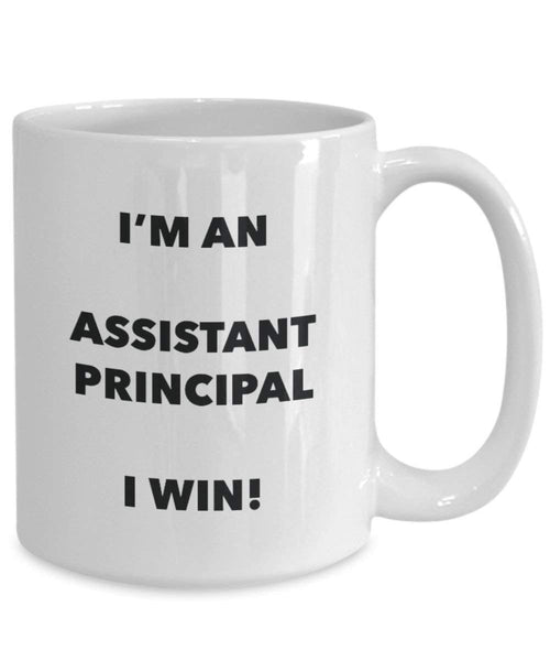 Assistant Principal Mug - I'm an Assistant Principal I win! - Funny Coffee Cup - Novelty Birthday Christmas Gag Gifts Idea
