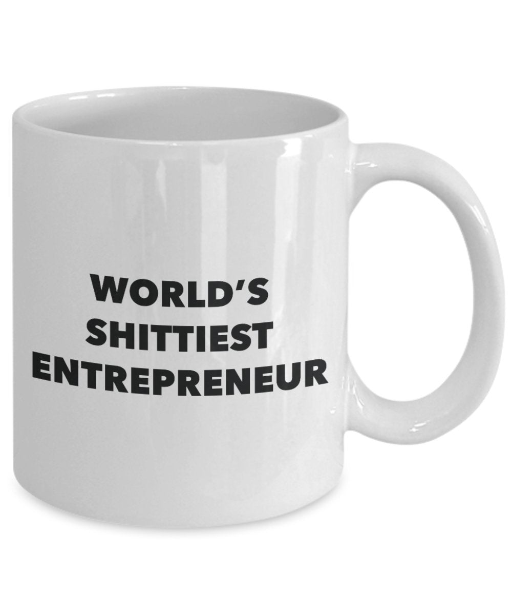 Entrepreneur Coffee Mug - World's Shittiest Entrepreneur - Gifts for Entrepreneur - Funny Novelty Birthday Present Idea - Can Add To Gift Bag Basket B