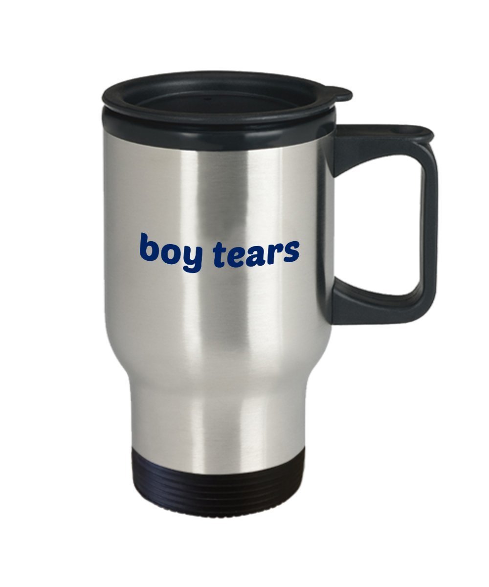 Boy Tears Travel Mug - Funny Tea Hot Cocoa Coffee Cup - Novelty Birthday Christmas Anniversary Gag Gifts Idea