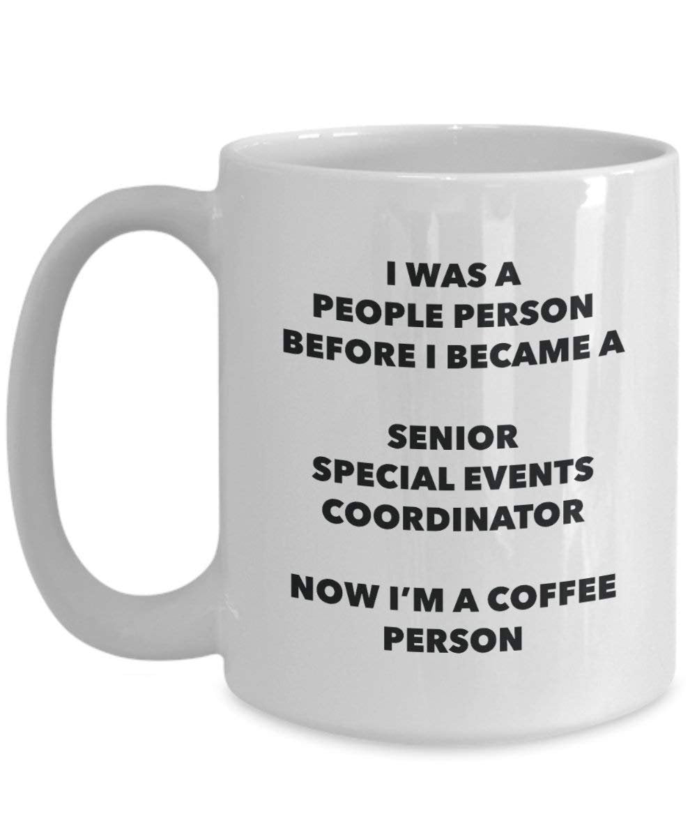 Senior Special Events Coordinator Coffee Person Mug - Funny Tea Cocoa Cup - Birthday Christmas Coffee Lover Cute Gag Gifts Idea