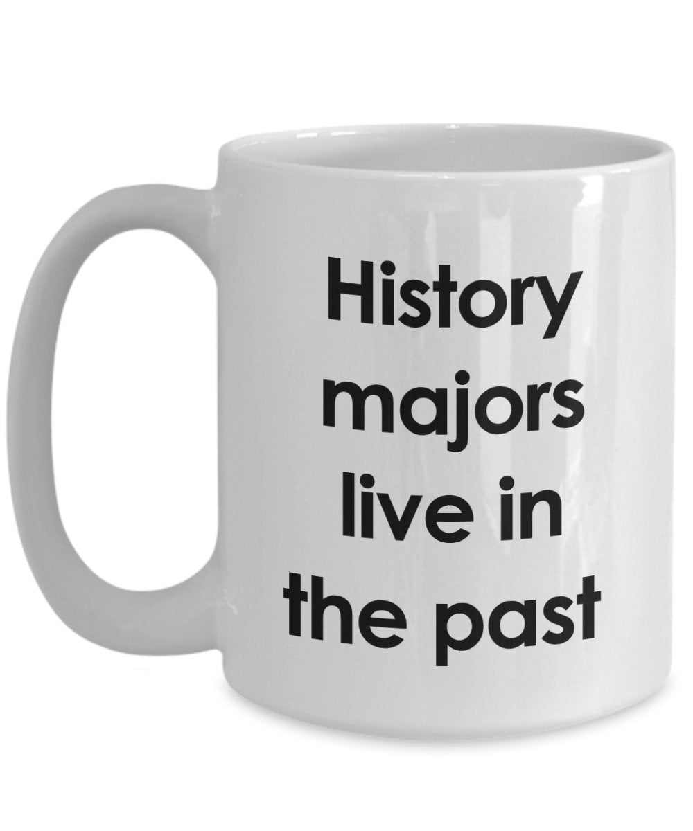 Story Pun Tasse – Geschichte Majors Live in the Past – Lustige Teetasse für heiße Kakao – Neuheit Geburtstag Weihnachten Jahrestag Gag Geschenkidee 15oz weiß