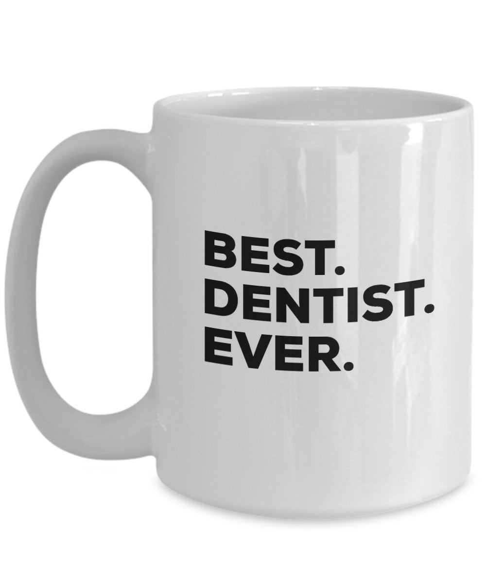 Dentist Mug - Best Dentist Ever Coffee Cup - Funny Gag For Retired or Retirement Gift - 1 - Dentist Gifts For Women Men Kids - Graduation For Gift Bag
