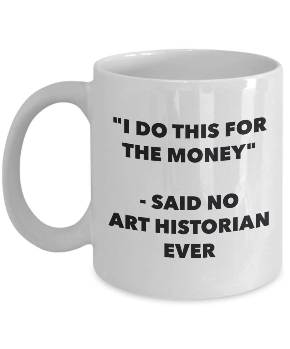 I do presente per il denaro – detto n. art Historian Ever mug – Funny Coffee Cup – novelty Birthday Christmas GAG regalo idea 11oz Infradito colorati estivi, con finte perline