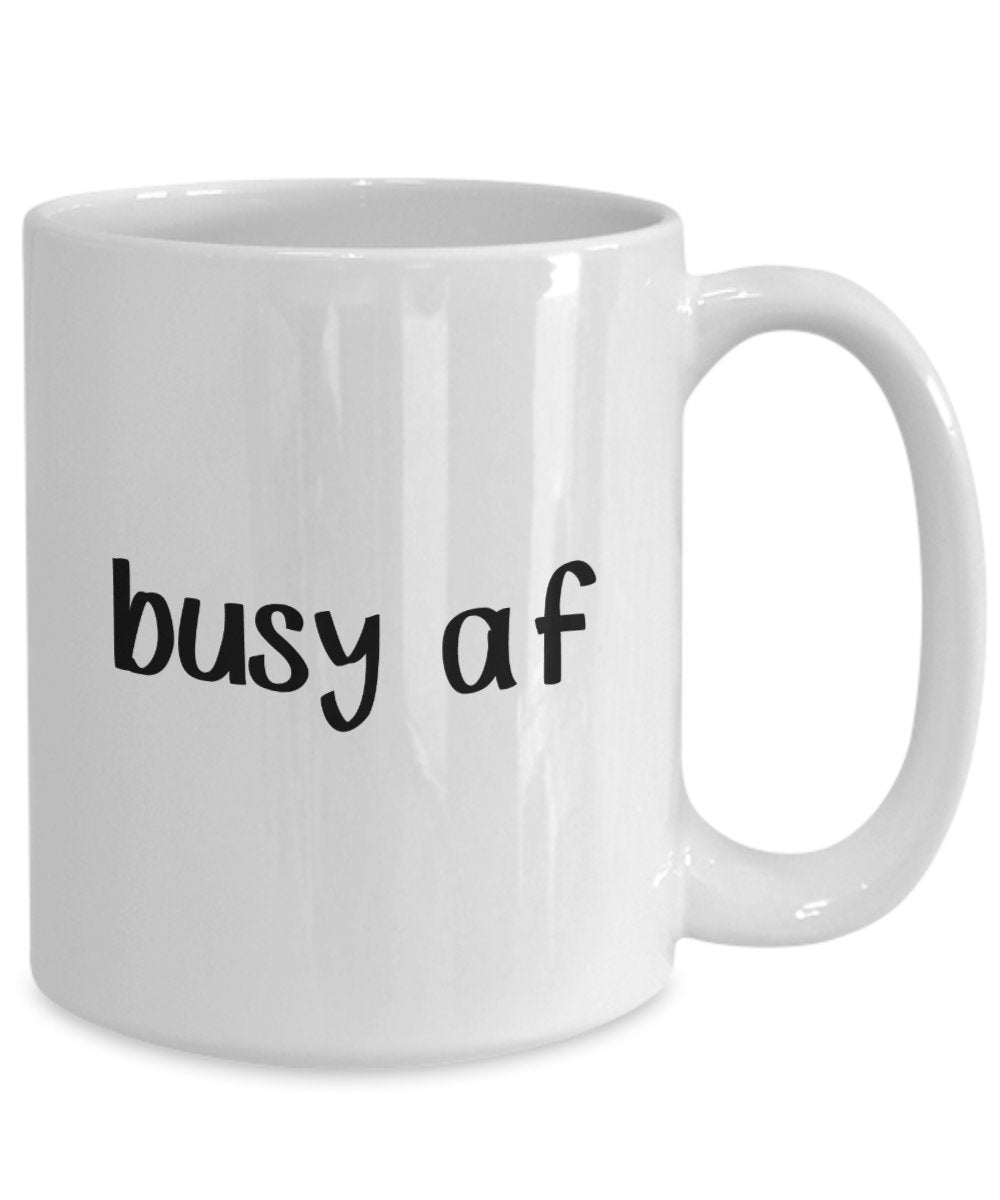 Busy af Tasse – Lustige Teetasse für heiße Kakao, Geschenkidee zum Geburtstag