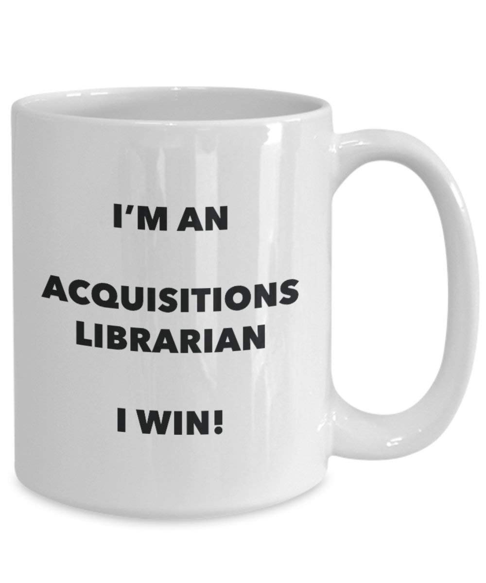acquisitions Librarian Tasse – Ich bin ein acquisitions Librarian I Win. – Funny Kaffeetasse – Neuheit Geburtstag Weihnachten Gag Geschenke Idee 11oz weiß
