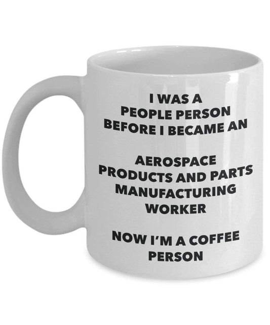 Aerospace Produkte Herstellung und Worker Kaffee Person Tasse – Funny Tee Kakao-Tasse – Geburtstag Weihnachten Kaffee Lover Cute Gag Geschenke Idee