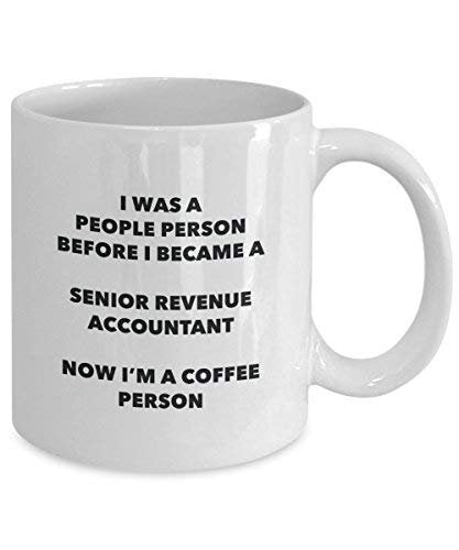 Senior Revenue Accountant Coffee Person Mug - Funny Tea Cocoa Cup - Birthday Christmas Coffee Lover Cute Gag Gifts Idea