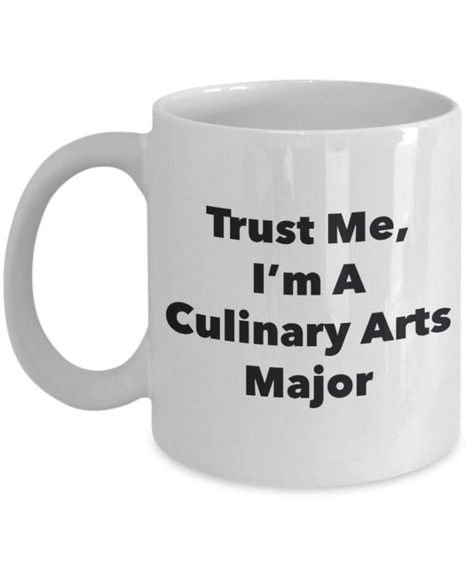 Trust Me, I'm A Culinary Arts Major Mug - Funny Coffee Cup - Cute Graduation Gag Gifts Ideas for Friends and Classmates (11oz)