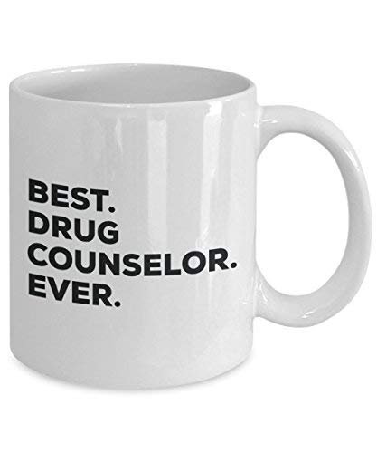 Best Drug Counselor Ever Mug - Funny Coffee Cup -Thank You Appreciation for Christmas Birthday Holiday Unique Gift Ideas
