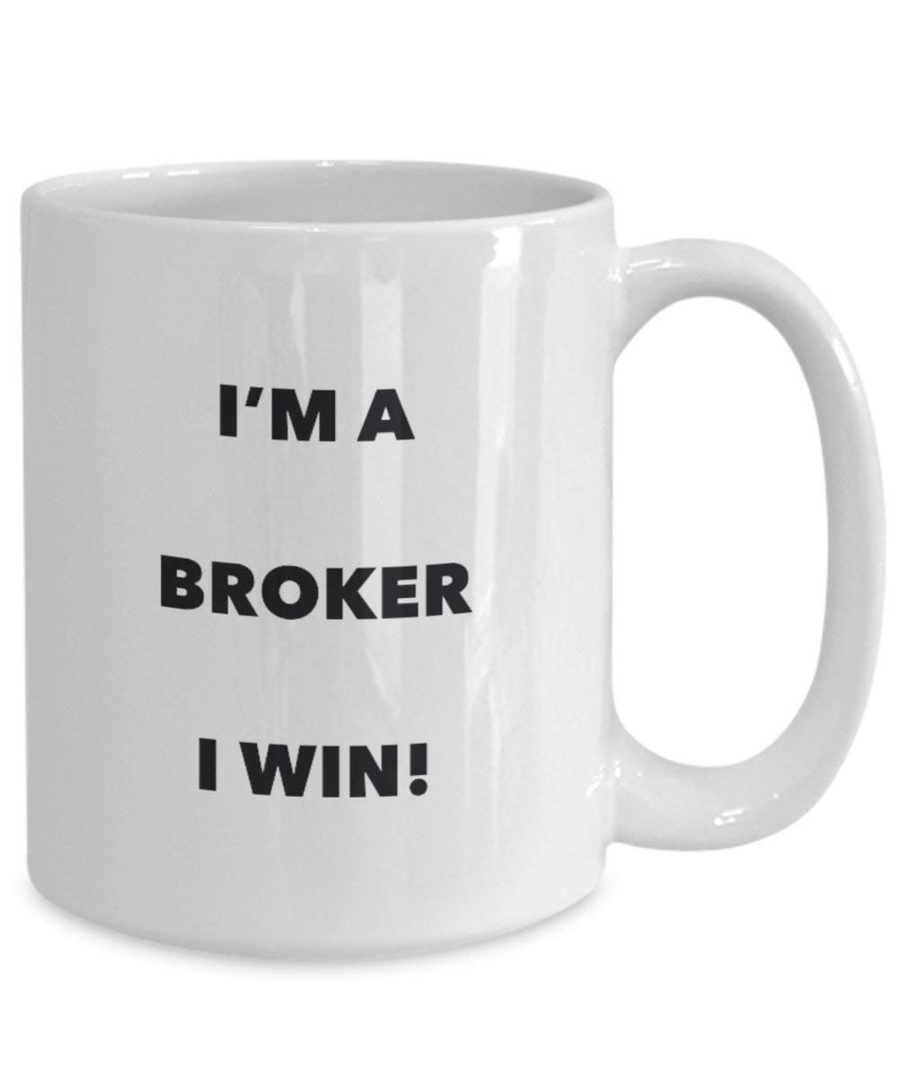 Broker Tasse – I 'm a Broker I Win. – Funny Kaffeetasse – Neuheit Geburtstag Weihnachten Gag Geschenke Idee 15oz weiß