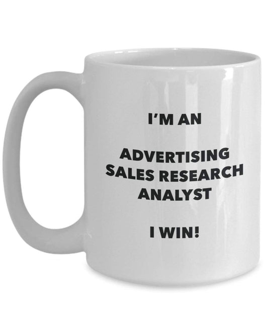 Advertising Sales Research Analyst Mug - I'm an Advertising Sales Research Analyst I win! - Funny Coffee Cup - Novelty Birthday Christmas Gag Gifts Idea