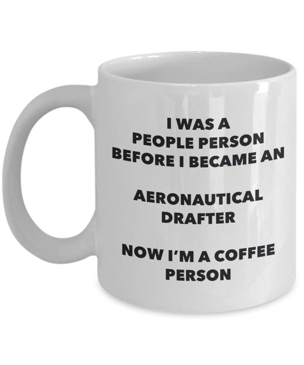 Aeronautical Drafter Coffee Person Mug - Funny Tea Cocoa Cup - Birthday Christmas Coffee Lover Cute Gag Gifts Idea