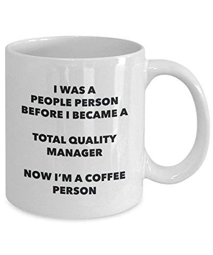 Total Quality Manager Coffee Person Mug - Funny Tea Cocoa Cup - Birthday Christmas Coffee Lover Cute Gag Gifts Idea
