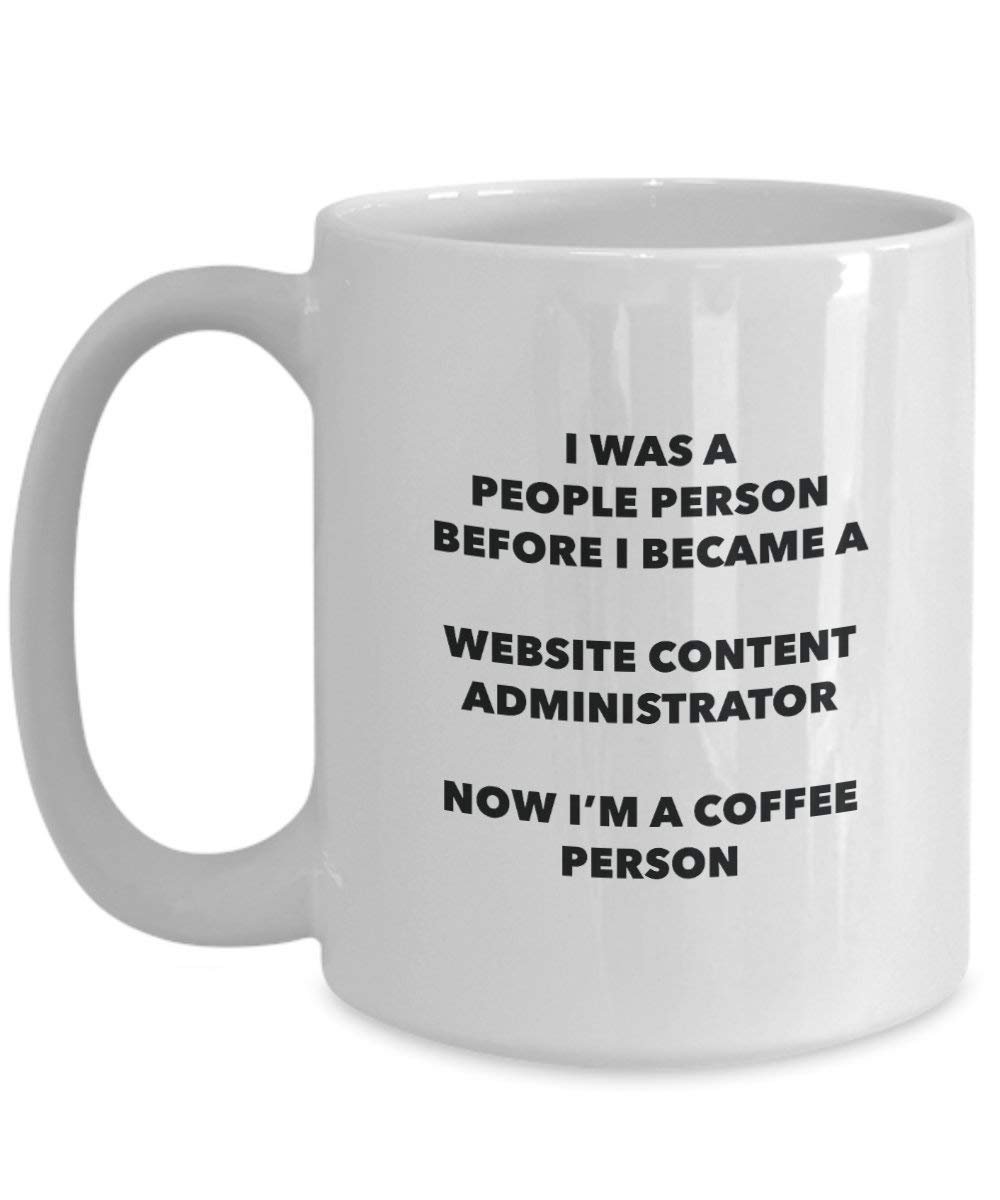 Website Content Administrator Coffee Person Mug - Funny Tea Cocoa Cup - Birthday Christmas Coffee Lover Cute Gag Gifts Idea
