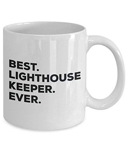 Best Lighthouse Keeper Ever Mug - Funny Coffee Cup -Thank You Appreciation for Christmas Birthday Holiday Unique Gift Ideas
