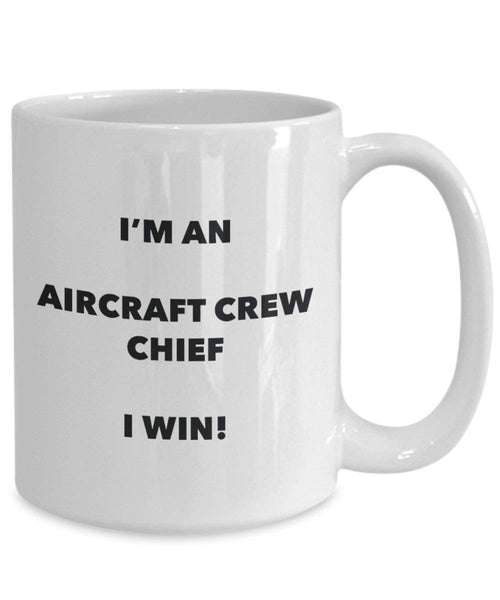 Aircraft Chef d'équipe Mug – Je suis d'un avion Chef d'équipe I Win. – Funny Tasse à café – Fantaisie anniversaire Idée de Gag cadeaux de Noël 11oz blanc
