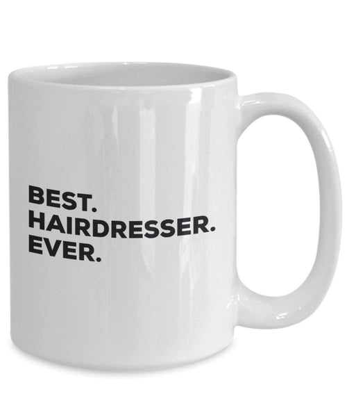 Best Friseur Ever Tasse – Funny Coffee Cup – Thank You Anerkennung für Weihnachten Geburtstag Urlaub Einzigartiges Geschenk Ideen 11oz weiß