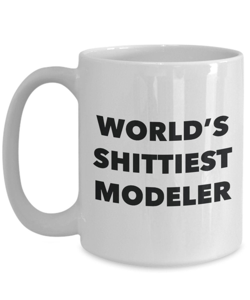 Modeler Coffee Mug - World's Shittiest Modeler - Modeler Gifts - Funny Novelty Birthday Present Idea