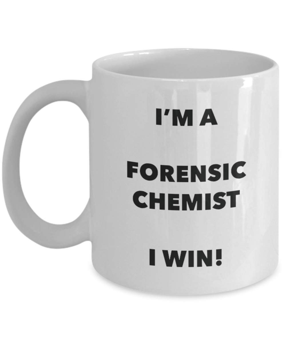 I'm a Forensic Chemist Mug I win - Funny Coffee Cup - Novelty Birthday Christmas Gag Gifts Idea