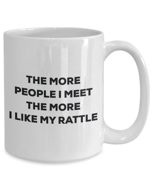 The More People I Meet the More I Like My Rassel Tasse – Funny Coffee Cup – Weihnachten Hund Lover niedlichen Gag Geschenke Idee