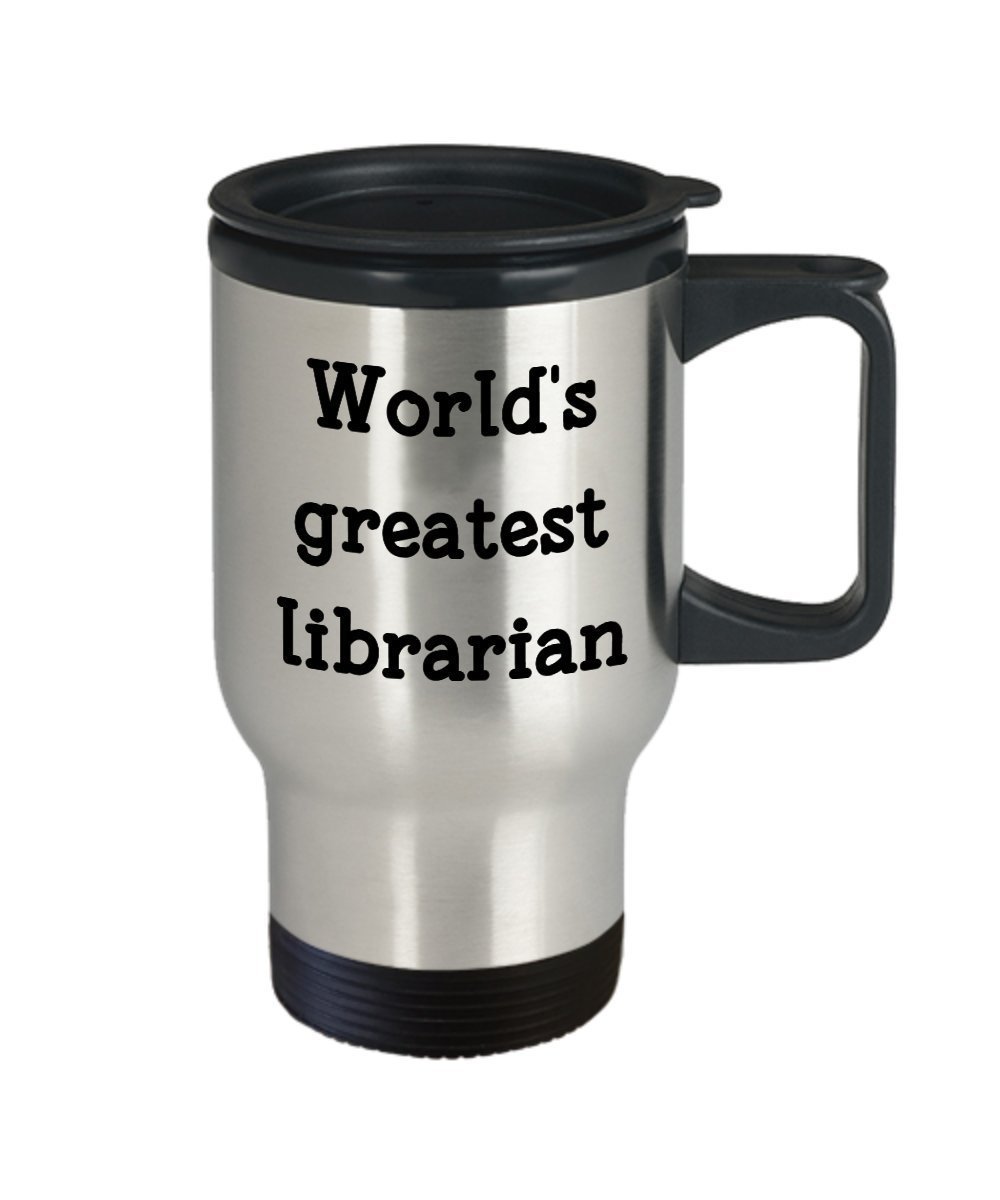 World’s Greatest Librarian Travel Mug - Funny Tea Hot Cocoa Coffee Insulated Tumbler Cup - Novelty Birthday Christmas Anniversary Gag Gifts Idea